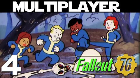 Fallout 76 Unedited Multiplayer ep 4 - Turn That Clown Upside Down.