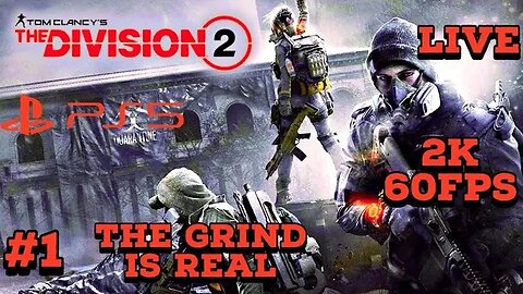 Tom Clancy's Division 2 The Grind Is real PS5 2K Livestream 01