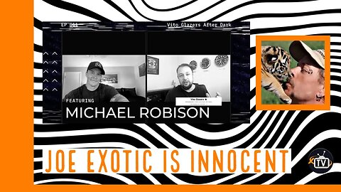 Joe Exotic TV: The Fight for Freedom: Vito Glazers & Michael Robison: Free Joe Exotic THE Tiger King