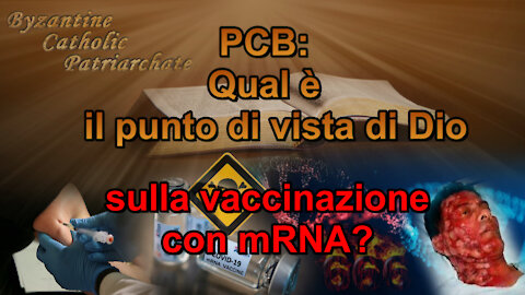 PCB: Qual è il punto di vista di Dio sulla vaccinazione con mRNA?