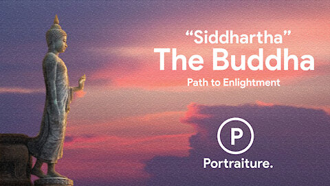 The Biography of Lord Buddha | Path to Enlightment | Portraiture