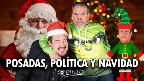 Opinio Capitulo 19. Posadas, política y navidad