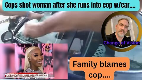 Cops shot a young Ohio woman for driving into cop....