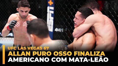 ALLAN PURO OSSO FINALIZA COM MATA LEÃO NO UFC VEGAS 67!