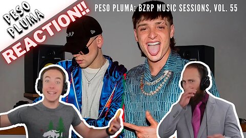 FIRST REACTION | PESO PLUMA || BZRP Music Sessions #55
