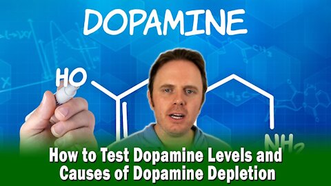 How to Test Dopamine Levels and Causes of Dopamine Depletion