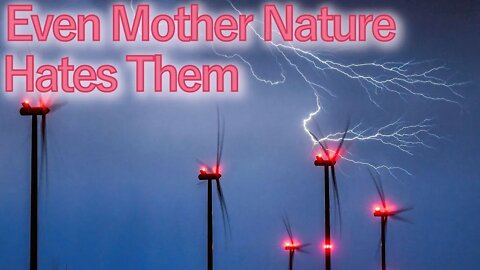 Wind Turbines vs Lightning Storm: You can NOT get GREEN ENERGY from BLACK SMOKE