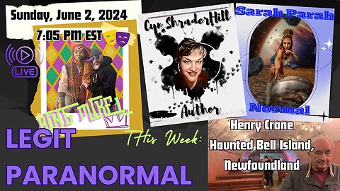 Legit Paranormal with Special Guest Henry Crane historian of the Haunted Bell Island of Newfoundland