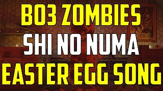 BO3 Zombies Chronicles DLC 5 Shi No Numa Easter Egg Song Guide