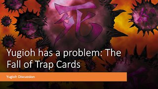 Yugioh has a Problem: The Fall of Trap Cards