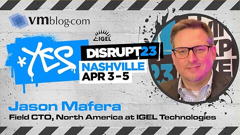DISRUPT23 Video Interview with Jason Mafera of IGEL Technology