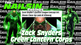The Nailsin Ratings: Zack Snyder's Green Lantern Corps