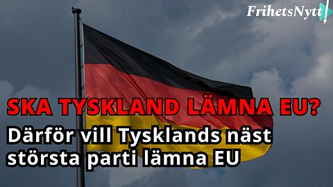 Tysklands näst största parti öppnar för att lämna EU - AfD vill att folket ska bestämma