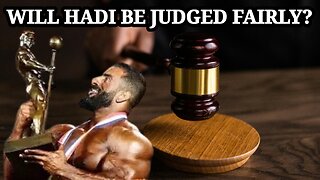 WILL HADI CHOOPAN BE JUDGED FAIRLY?