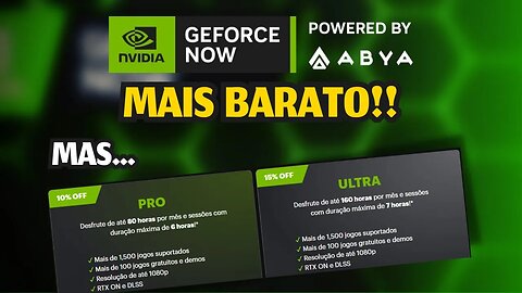 GEFORCE NOW ABYA MAIS BARATO! MAS...