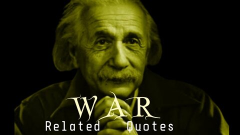 Albert Einstein Quotes about war