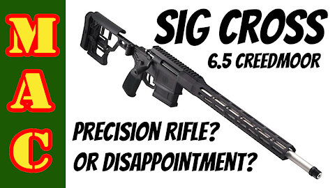Sig Sauer Cross in 6.5 Creedmoor - Ringer or Disappointment?