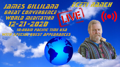 James Gilliland Great Conjunction World Meditation Live Replay