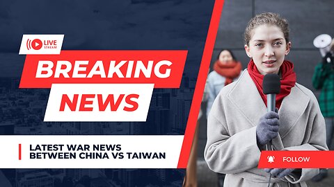 "Breaking News: Escalating Tensions Between China and Taiwan Rock Global Relations"