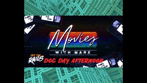 Movies with Mark | Dog Day Afternoon