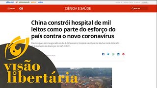 Novo hospital para o coronavírus em 10 dias. Será? | Visão Libertária - 26/01/20 | ANCAPSU