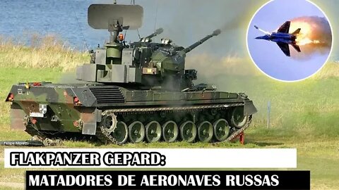 Flakpanzer Gepard: Matadores De Aeronaves Russas