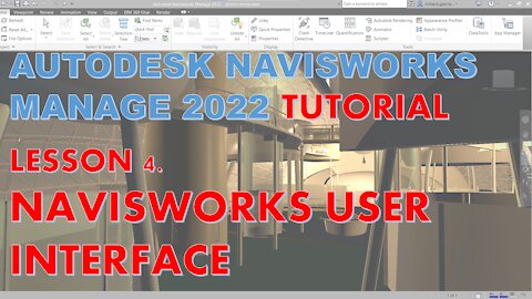 NAVISWORKS MANAGE 2022 LESSON 4: USER INTERFACE