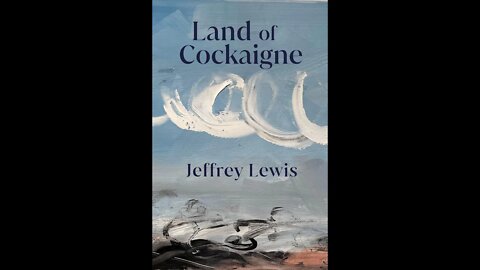 Land of Cockaigne by Jeffrey Lewis