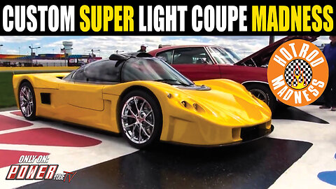 HOT ROD MADNESS - Custom Super Light Coupe Madness! - Full Episode