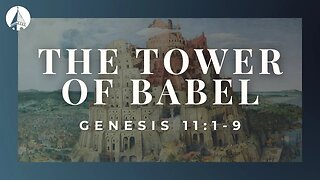 “The Tower Of Babel” (Genesis 11:1-9)