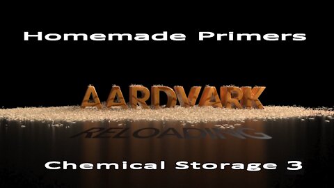 Homemade Primers - Chemical Storage Part 3
