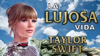 Taylor Swift | La Lujosa Vida | Fortuna | ts7