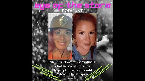 Eye of the STORM Podcast S1 E22 - 10/08/23 with Consuelo