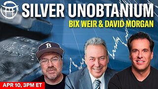 SILVER UNOBTANIUM WITH BIX WEIR & DAVID MORGAN - APR 10