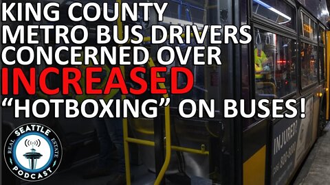 King County Metro Transit Bus Drivers Scared by Increasing Drug Use