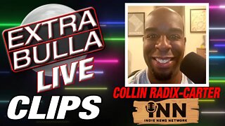 Education in 2022 w/Collin Radix-Carter | Extra Bulla CLIPS