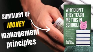 Summary Of Why Didn’t They Teach Me This In School? Personal Money Management Principles Cary Siegel