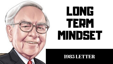 Warren Buffett - Long-term Investing Mindset - 1985 Letter to Shareholders