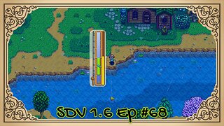 The Meadowlands Episode #68: A Fishy Episode! (SDV 1.6 Let's Play)