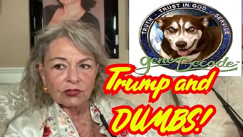 Gene Decode & Roseanne Barr drop Bombshell ~ Trump and DUMBS!