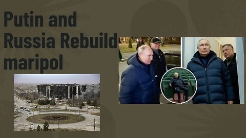 Russia's reconstruction of Mariupol: a sign of hope and peace