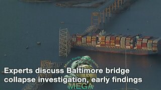 Experts discuss Baltimore bridge collapse investigation, early findings