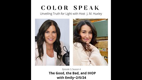 Unveiling Truth for Light: THE GOOD, THE BAD, AND IHOP with Emily