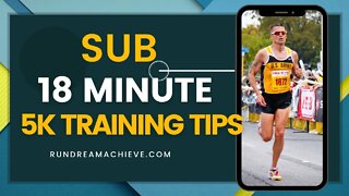 Sub 18 Min 5K Training Tactics To Get a New PR and Run 17.59