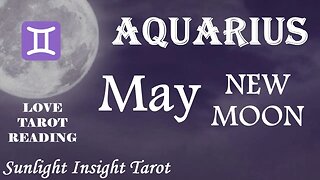Aquarius *Opening Up To You Big Time They Had Instant Regret The Minute They Walked* May New Moon