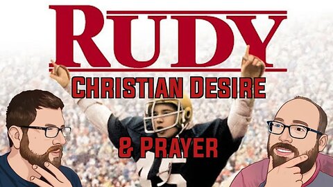 Rudy, Christian Desires, and Prayer