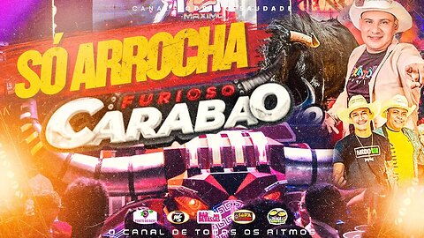 CARABAO SÓ AS MELHORES DO ARROCHA 2023