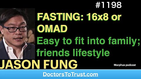 JASON FUNG 5’ | FASTING: 16x8 or OMAD. Easy to fit into family; friends lifestyle