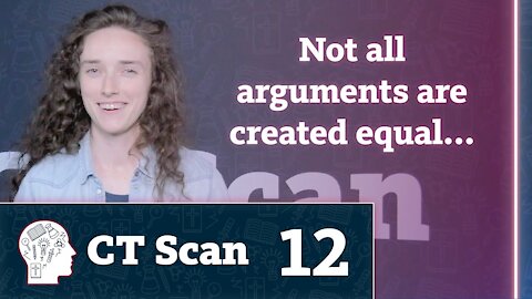 What is an argument, anyway? (Ct Scan, Episode 12)