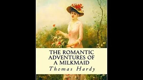 The Romantic Adventures of a Milkmaid by Thomas Hardy - Audiobook